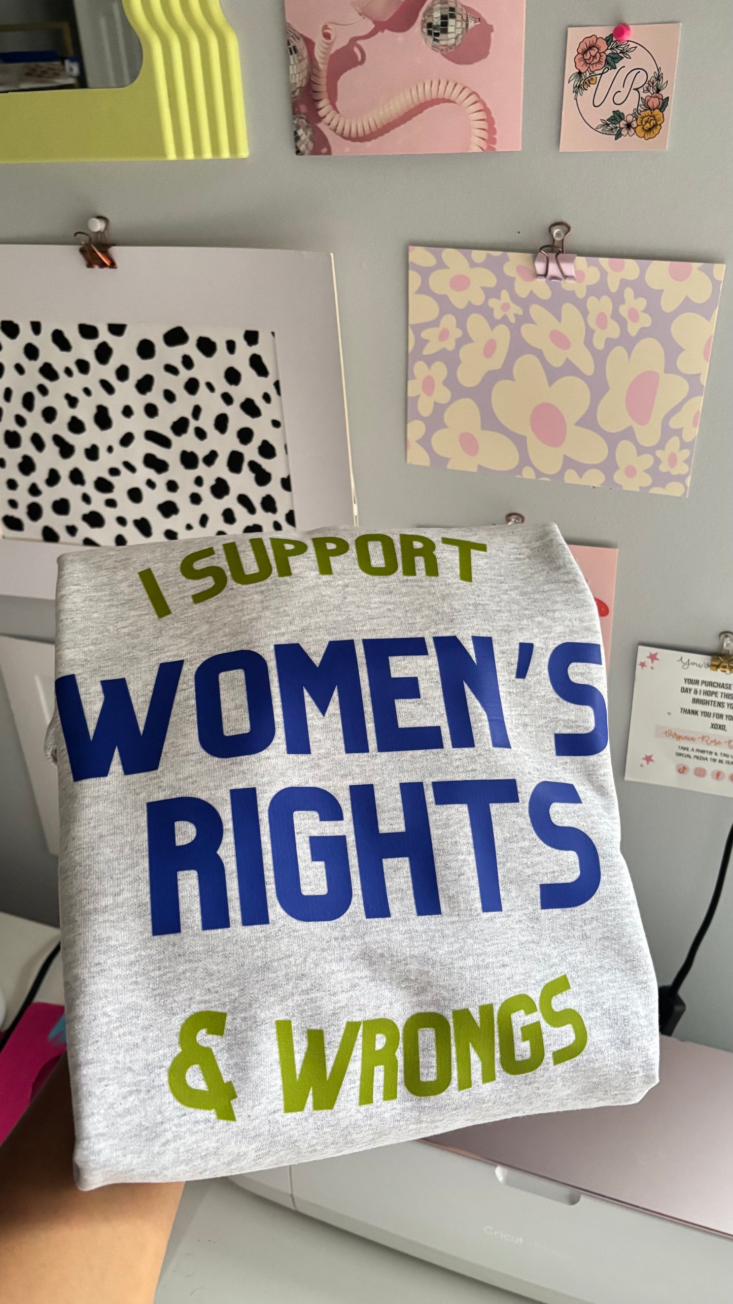 I Support Women’s Rights & Wrongs Sweatshirt - Blue + Green